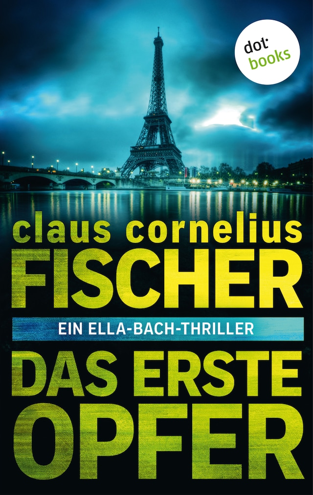 Book cover for Das erste Opfer: Ein Ella-Bach-Thriller