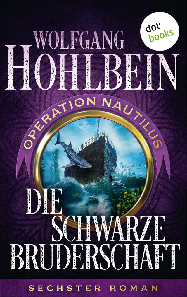 Book cover for Die schwarze Bruderschaft: Operation Nautilus - Sechster Roman