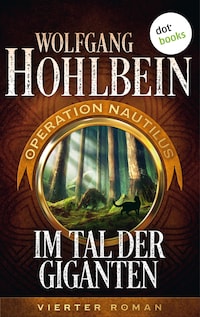 Im Tal der Giganten: Operation Nautilus - Vierter Roman