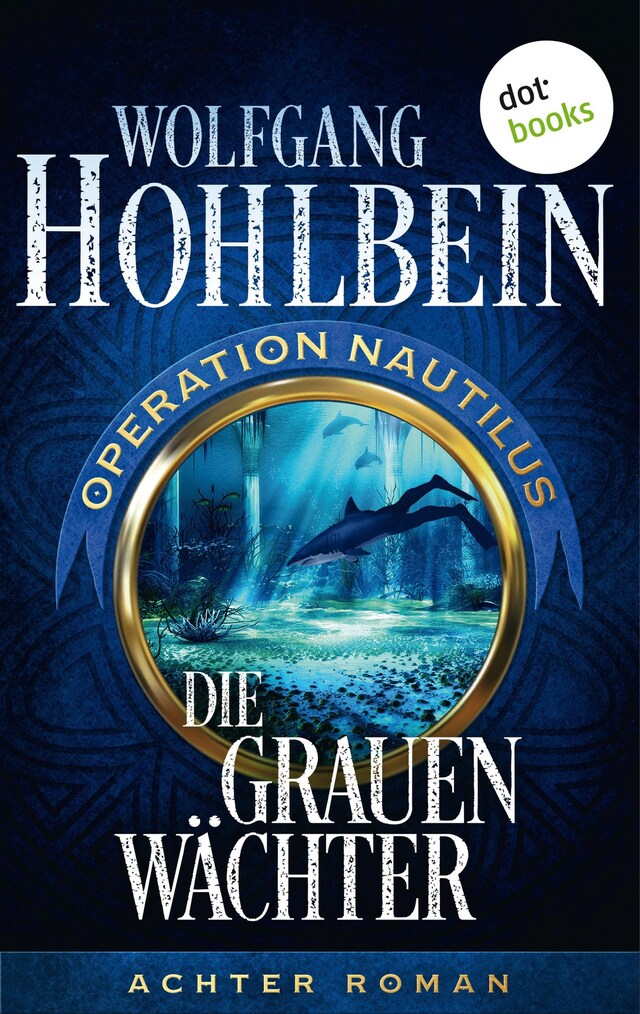 Book cover for Die grauen Wächter: Operation Nautilus - Achter Roman