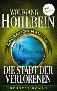 Die Stadt der Verlorenen: Operation Nautilus - Neunter Roman