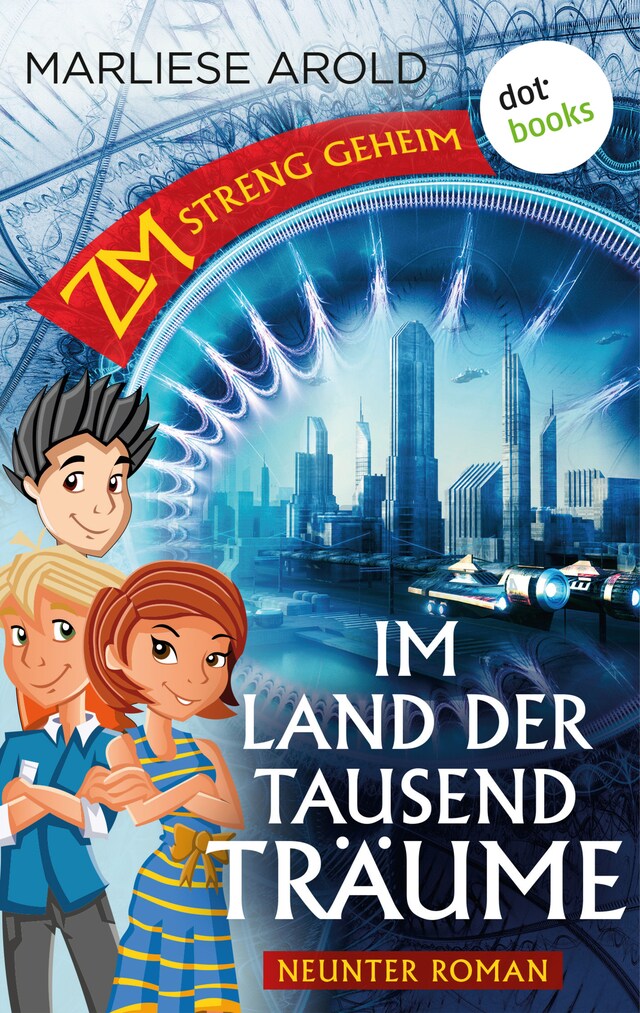 Copertina del libro per ZM - streng geheim: Neunter Roman: Im Land der tausend Träume