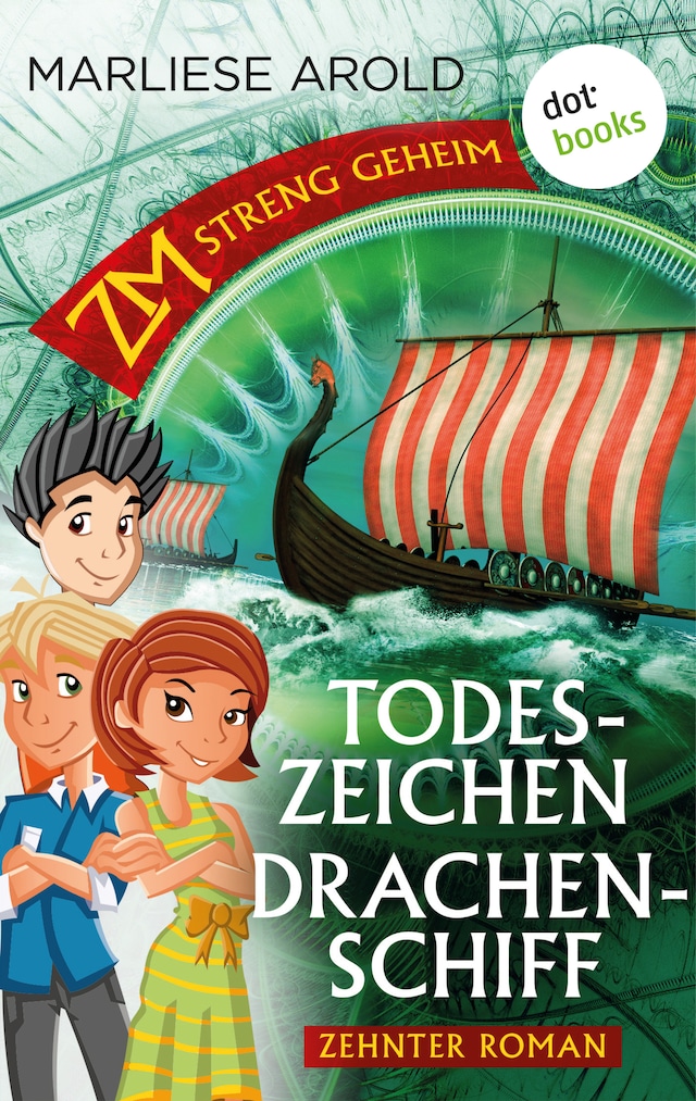 Book cover for ZM - streng geheim: Zehnter Roman: Todeszeichen Drachenschiff