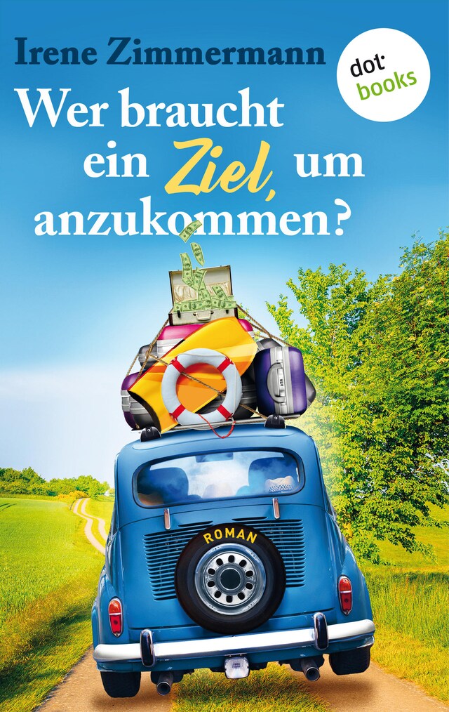 Couverture de livre pour Wer braucht ein Ziel, um anzukommen? – Ein Roadtrip für drei Freundinnen