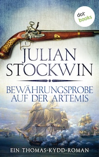 Bewährungsprobe auf der Artemis: Ein Thomas-Kydd-Roman - Band 2