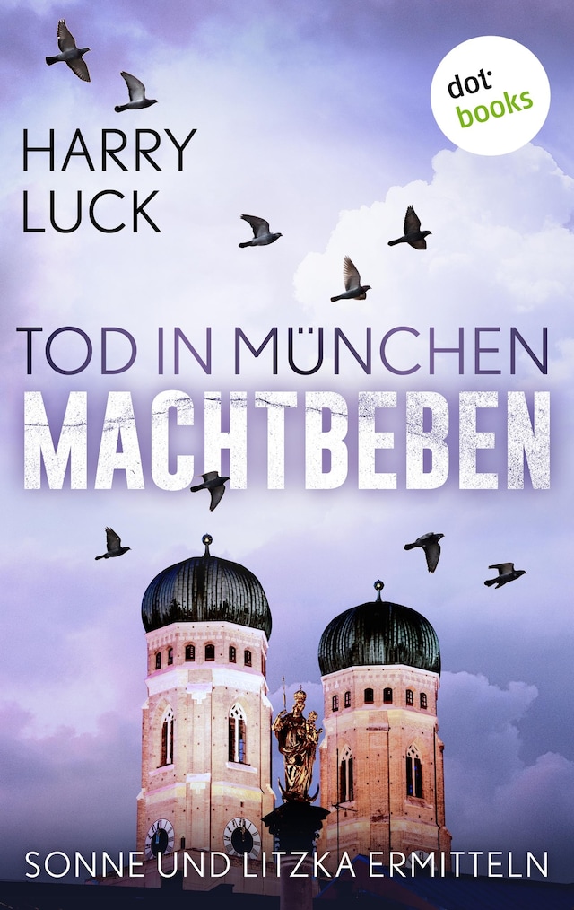 Book cover for Tod in München - Machtbeben: Der vierte Fall für Sonne und Litzka