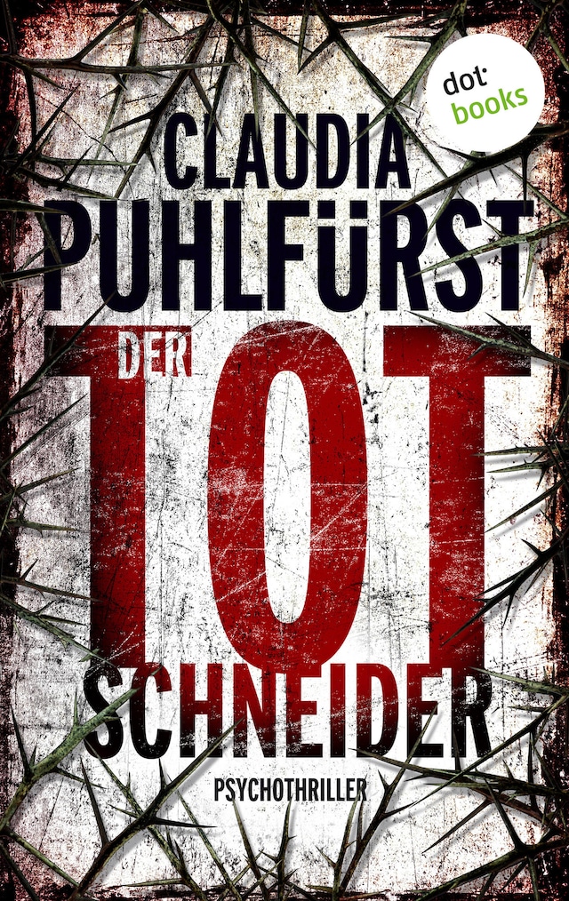 Boekomslag van Der Totschneider: Ein Fall für Lara Birkenfeld 1 – Eine toughe Reporterin im Visier eines brutalen Serienkillers