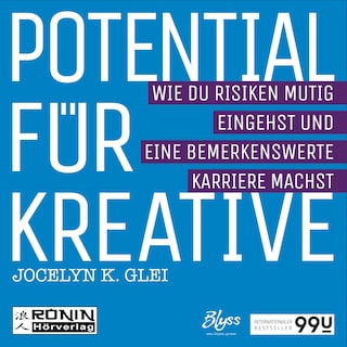 Potential für Kreative - Wie du Risiken mutig eingehst und eine bemerkenswerte Karriere machst - 99U 2 (Ungekürzt) als Hörbuch