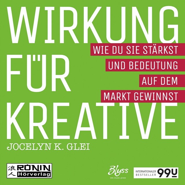 Portada de libro para Wirkung für Kreative - Wie du sie stärkst und Bedeutung auf dem Markt gewinnst - 99U 3 (Ungekürzt)