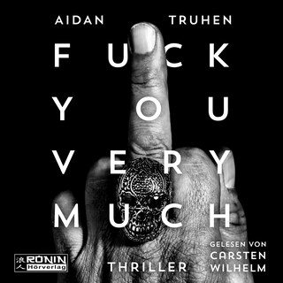 Fuck You Very Much (ungekürzt) als Hörbuch