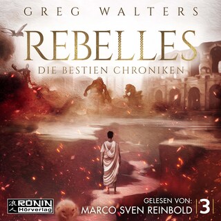 Rebelles - Die Bestien Chroniken, Band 3 (ungekürzt) als Hörbuch