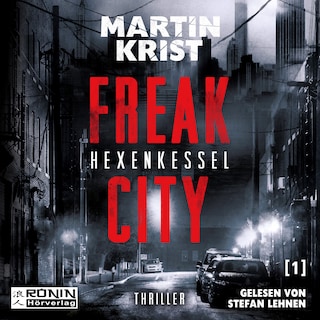 Hexenkessel - Freak City, Band 1 (Ungekürzt) als Hörbuch