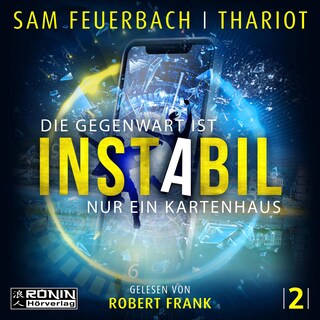 Die Gegenwart ist nur ein Kartenhaus - Instabil, Band 2 (ungekürzt) als Hörbuch