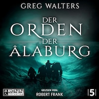 Der Orden der Âlaburg - Die Farbseher Saga, Band 5 (ungekürzt)