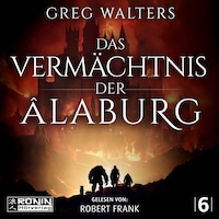 Das Vermächtnis der Âlaburg - Die Farbseher Saga, Band 6 (ungekürzt)