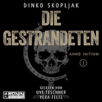 Die Gestrandeten - Anno Initium, Band 1 (ungekürzt)