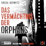 Das Vermächtnis der Orphans - Orphan X, Band 5 (ungekürzt)