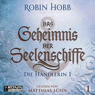 Die Händlerin, Teil 1 - Das Geheimnis der Seelenschiffe, Band 1 (ungekürzt) als Hörbuch