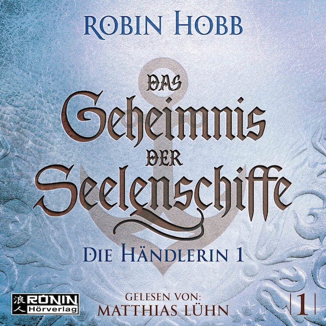 Book cover for Die Händlerin, Teil 1 - Das Geheimnis der Seelenschiffe, Band 1 (ungekürzt)