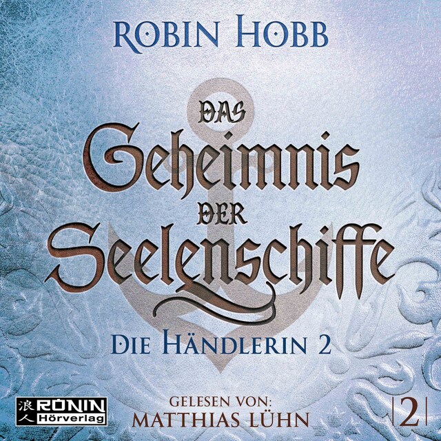 Book cover for Die Händlerin, Teil 2 - Das Geheimnis der Seelenschiffe, Band 2 (ungekürzt)