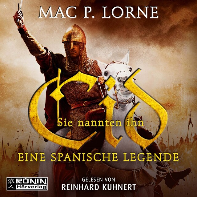 Book cover for Sie nannten ihn Cid - Eine spanische Legende (ungekürzt)