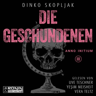 Die Geschundenen - Anno Initium, Band 3 (ungekürzt) als Hörbuch