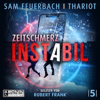 Zeitschmerz - Instabil, Band 5 (ungekürzt)