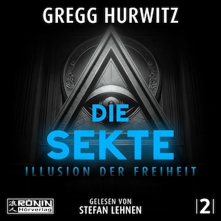 Die Sekte - Illusion der Freiheit - Tim Rackley, Band 2 (ungekürzt) als Hörbuch