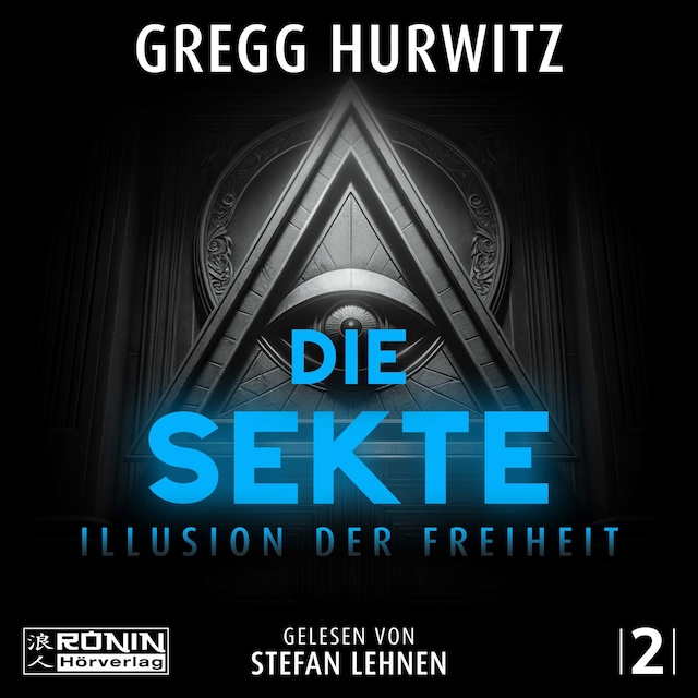 Book cover for Die Sekte - Illusion der Freiheit - Tim Rackley, Band 2 (ungekürzt)