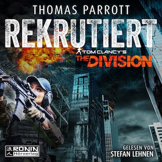 Rekrutiert - Tom Clancy's The Division, Band 1 (ungekürzt) als Hörbuch