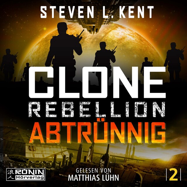 Book cover for Abtrünnig - Clone Rebellion, Band 2 (ungekürzt)