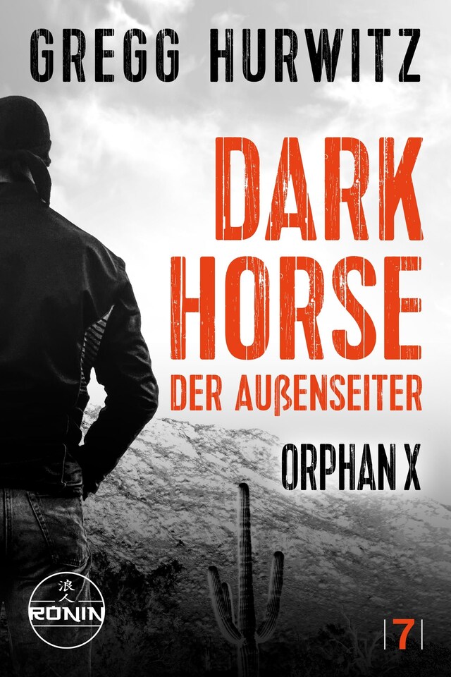 Couverture de livre pour Dark Horse. Der Außenseiter. Ein Orphan X Thriller