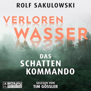 Verloren Wasser. Das Schattenkommando (ungekürzt) als Hörbuch