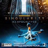 AI Apocalypse - Singularity 2 (Ungekürzt)