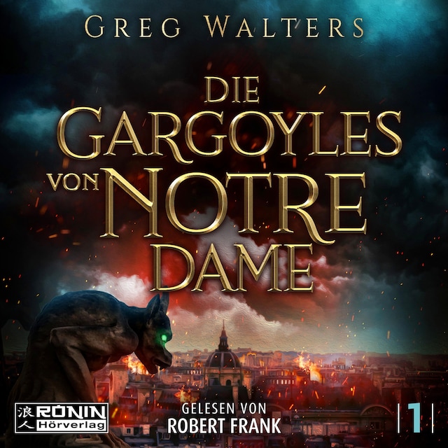Kirjankansi teokselle Die Gargoyles von Notre Dame - Die Gargoyles von Notre Dame, Band 1 (ungekürzt)