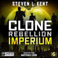 Imperium - Clone Rebellion, Band 6 (ungekürzt)