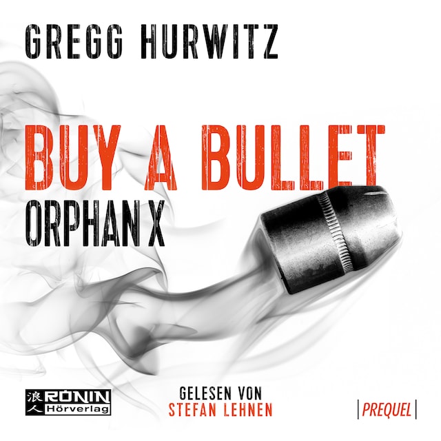 Portada de libro para Buy a Bullet - Eine 30-minütige Orphan X 0.5 Kurzgeschichte - Orphan X - Prequel (ungekürzt)