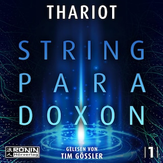 Das String-Paradoxon - Zwischen den Dimensionen 1 (ungekürzt) als Hörbuch