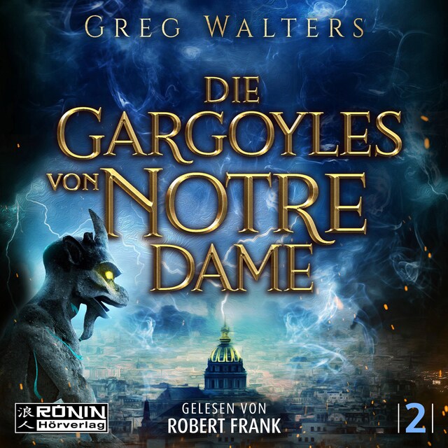 Book cover for Die Gargoyles von Notre Dame - Die Gargoyles von Notre Dame, Band 2 (ungekürzt)