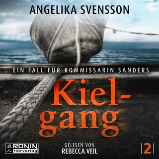 Kielgang - Ein Fall für Kommissarin Sanders - Lisa Sanders, Band 2 (ungekürzt) als Hörbuch