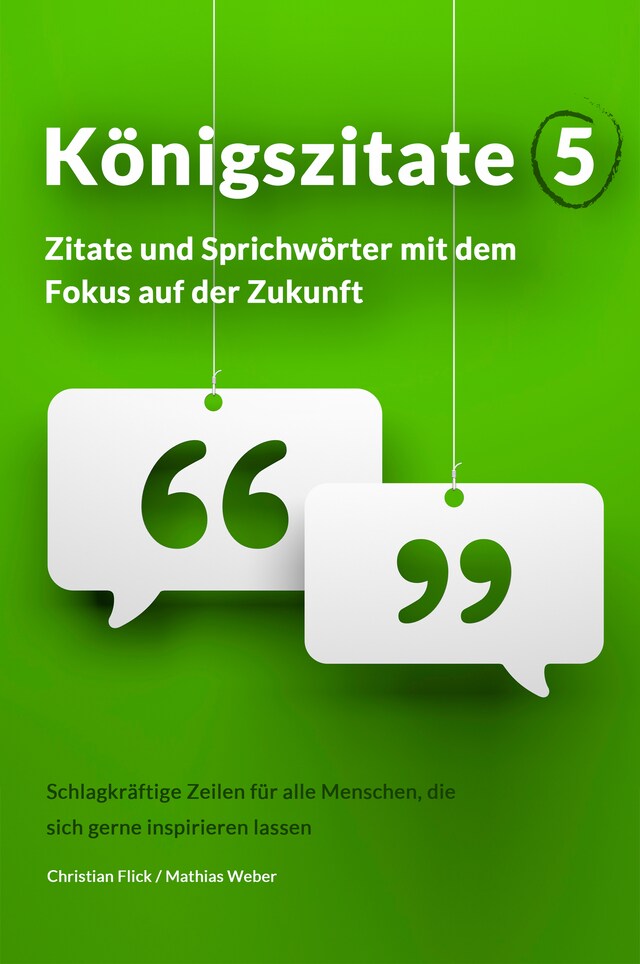 Couverture de livre pour Königszitate 5: Zitate und Sprichwörter mit dem Fokus auf der Zukunft