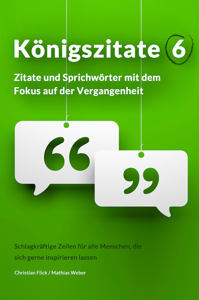 Book cover for Königszitate 6: Zitate und Sprichwörter mit dem Fokus auf der Vergangenheit