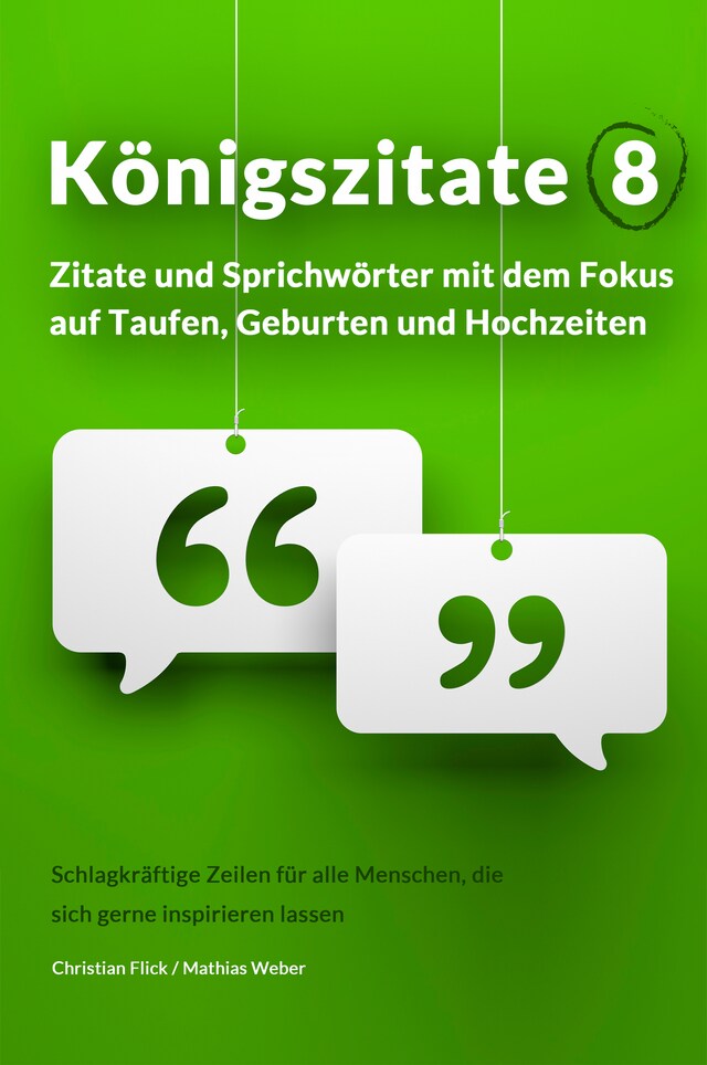 Kirjankansi teokselle Königszitate 8: Zitate und Sprichwörter mit dem Fokus auf Taufen, Geburten und Hochzeiten