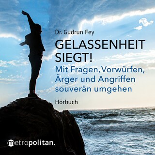 Gelassenheit siegt! als Hörbuch