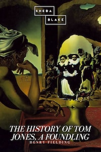The History of Tom Jones, a Foundling