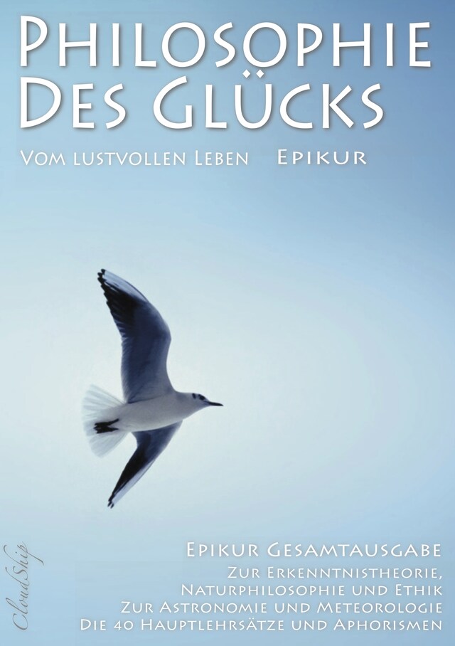 Book cover for Philosophie des Glücks – Vom lustvollen Leben (Epikur Gesamtausgabe)