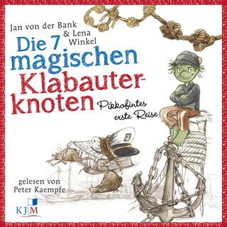 Die 7 magischen Klabauterknoten, Band 1: Pikkofintes erste Reise als Hörbuch