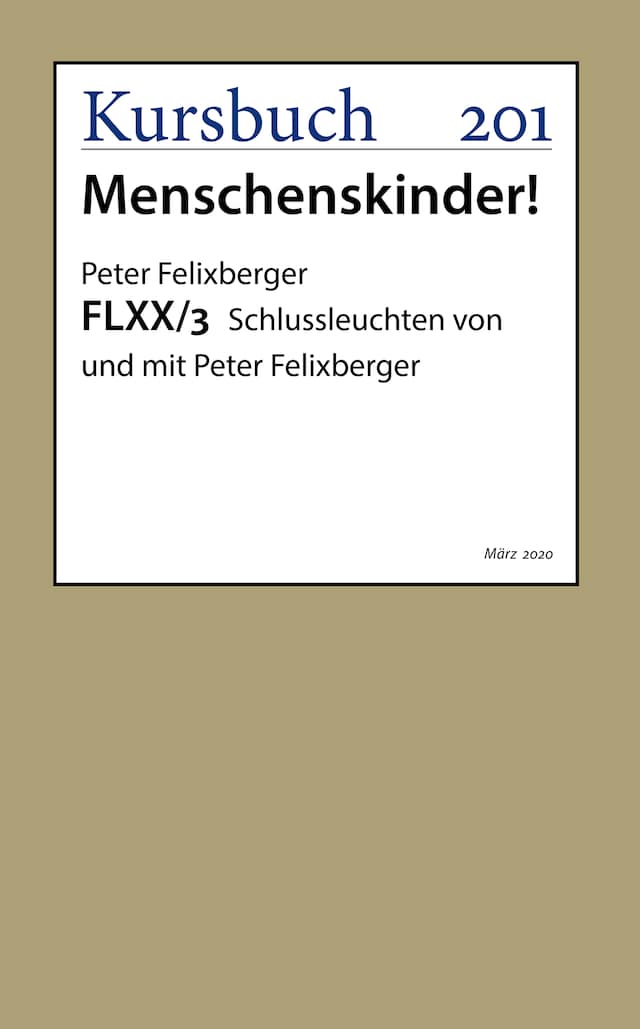 Okładka książki dla FLXX 3 | Schlussleuchten von und mit Peter Felixberger