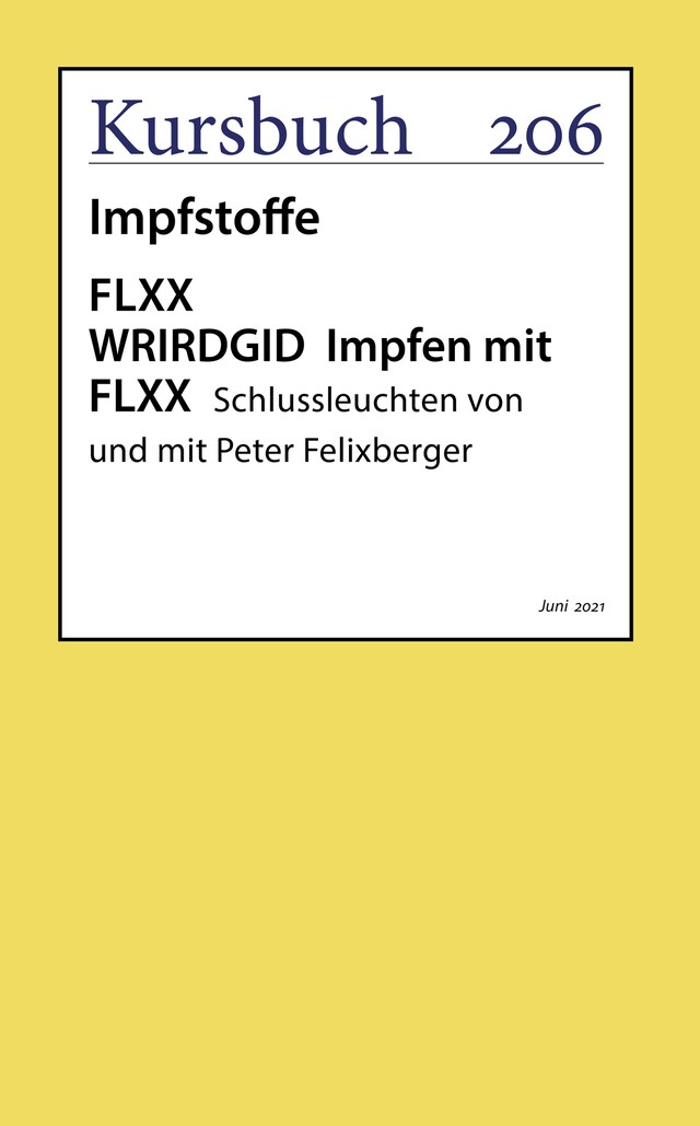 Buchcover für FLXX WRIRDGID Impfen mit FLXX | Schlussleuchten von und mit Peter Felixberger