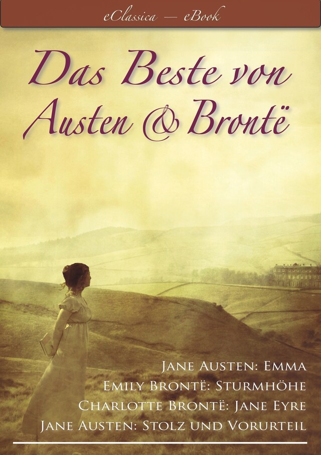 Okładka książki dla Das Beste von Austen und Brontë (Stolz und Vorurteil, Emma, Sturmhöhe, Jane Eyre)